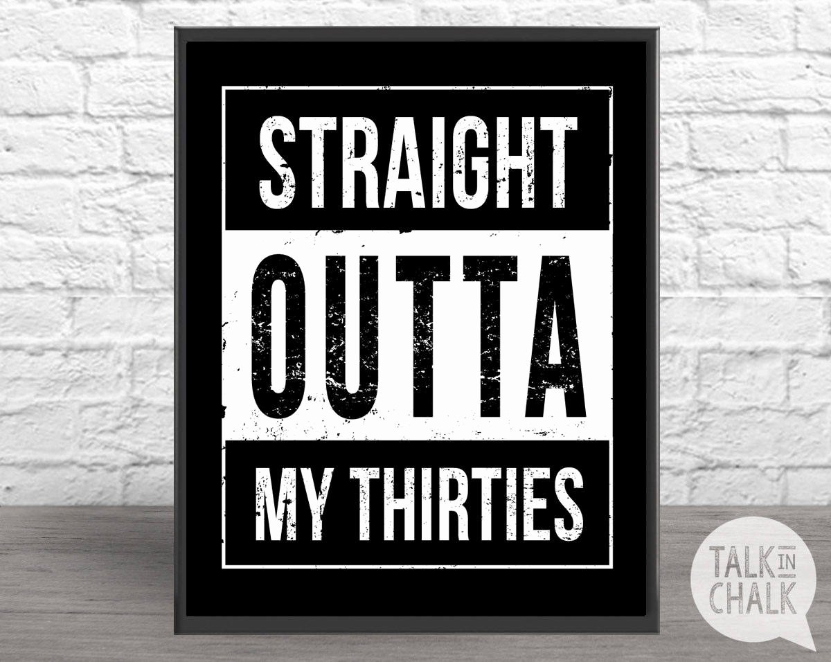 40th Birthday Free Printables Best Of Straight Outta My Thirties Digital Sign Printable 40th