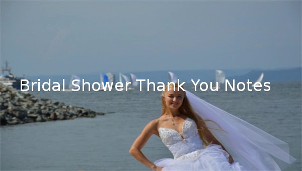 Bridal Shower Thank You Template Elegant 8 Bridal Shower Thank You Notes – Free Sample Example