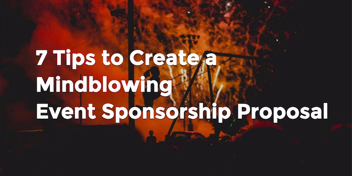 Event Sponsorship Proposal Example Awesome 7 Tips to Create A Mindblowing event Sponsorship Proposal