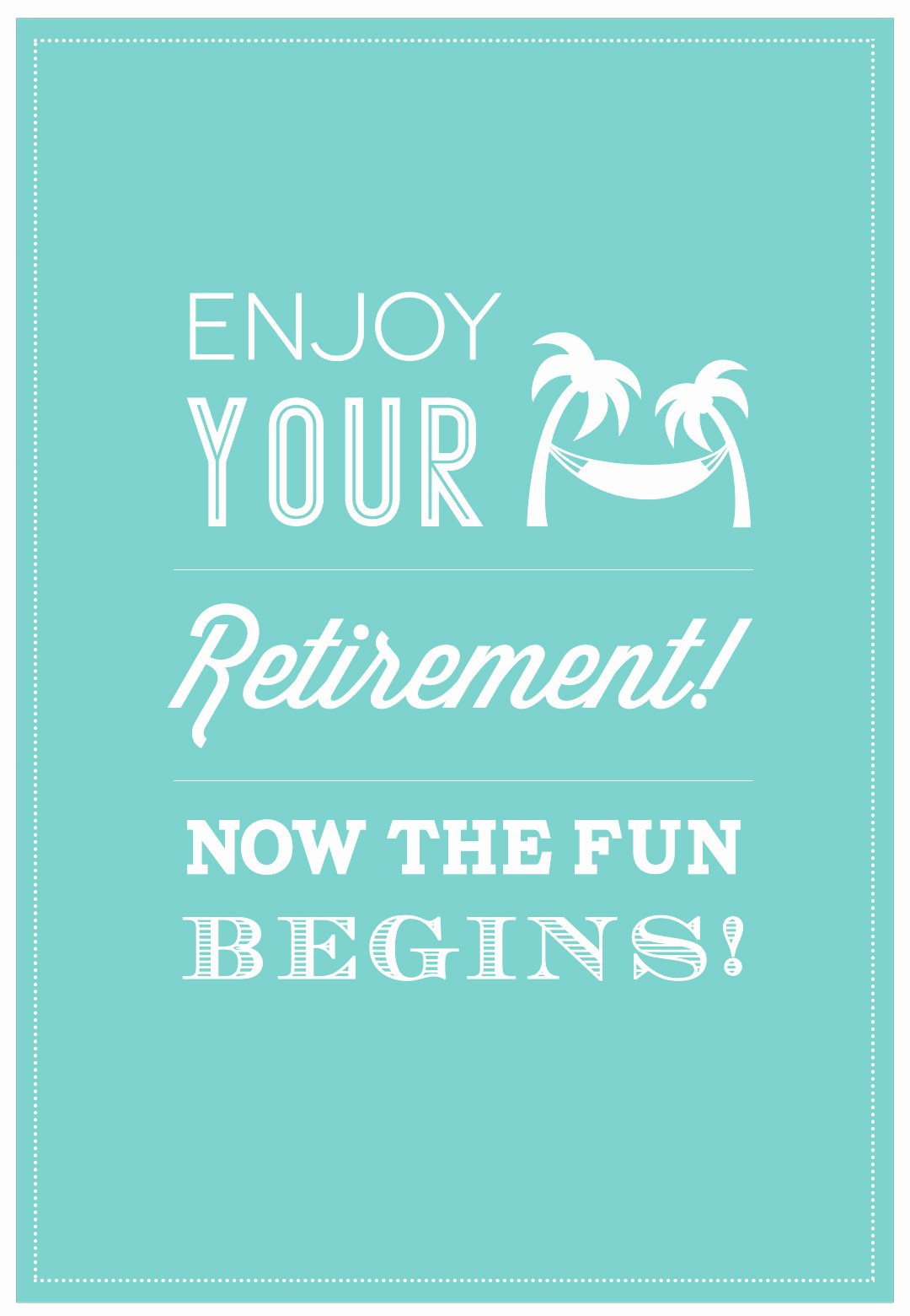 Free Printable Retirement Cards Lovely now the Fun Begins Retirement Card Free