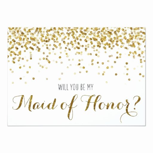Maid Of Honor Card Template Awesome Gold Glitter Confetti Will You Be My Maid Of Honor Card