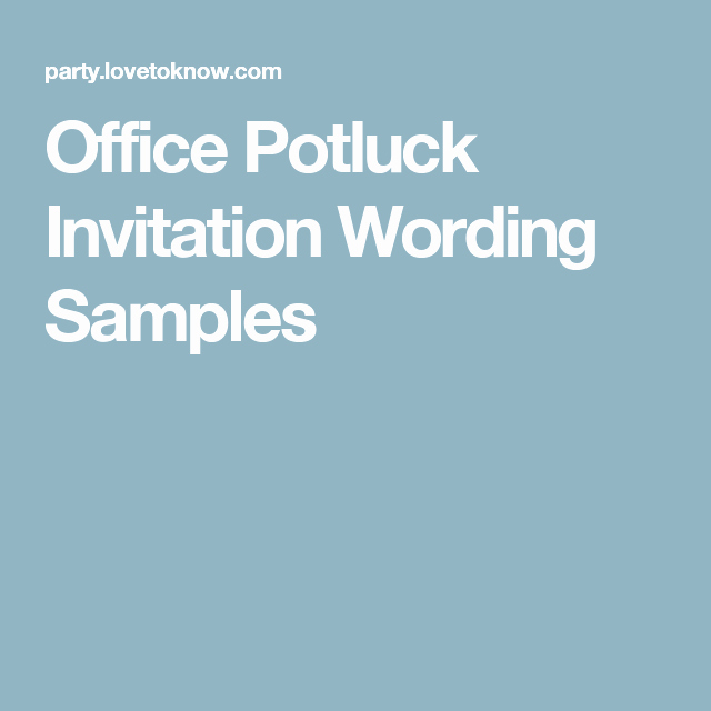 Potluck Party Invitation Wording Elegant Fice Potluck Invitation Wording Samples