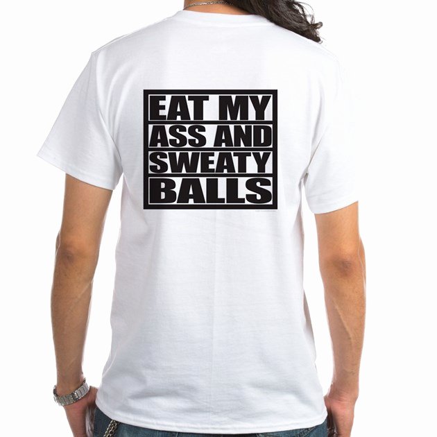 T Shirt Sale Flyer Lovely Ad Free &quot;eat My ass&quot; White Men S Classic T Shirts Ad Free