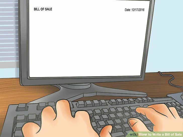 Written Bill Of Sale New How to Write A Bill Of Sale with Wikihow